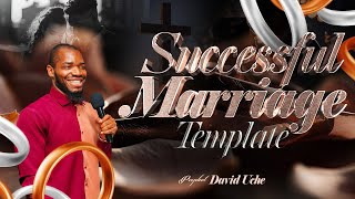 SUCCESSFUL MARRIAGE TEMPLATE || PROPHET DAVID UCHE || TRUTH TV