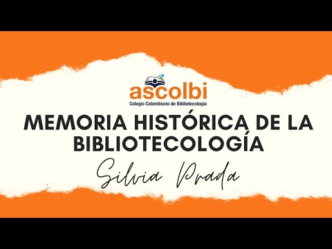 Memoria histórica de la bibliotecología: Silvia Prada