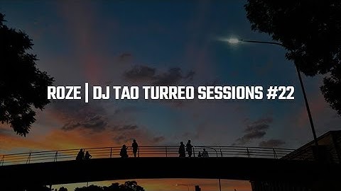 DJ Tao, Roze Oficial - DJ Tao Turreo Sessions #22 [Letra/Lyrics] ||