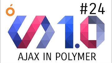 Polymer Tutorials 1.0 #24 Creating web app using Ajax in Polymer web app Part 1