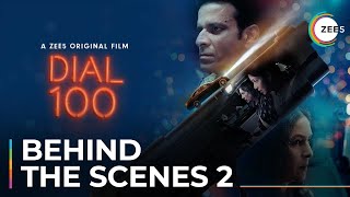 Dial 100 | Behind The Scenes 2 | A ZEE5 Original Film | Streaming Now | Only On ZEE5