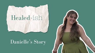 "Holy" Grooming by a Youth Pastor (Danielle's Story) | Healed-ish: Episode 47