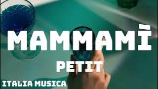 Petit - MAMMAMÌ (Amici 23) - Testo/Lyrics