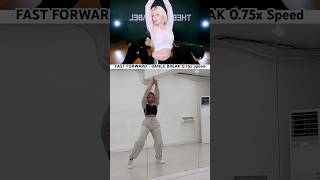 {MIRRORED} JEON SOMI ‘FAST FORWARD’ - DANCE BREAK 0.75x Speed #tutorial #fastforward