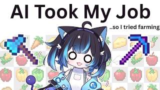 【Return stream】AI took my job so I tried farming...