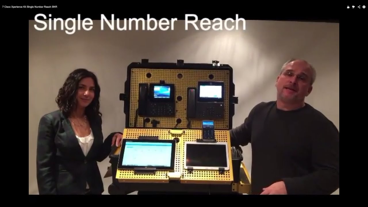 7 Cisco Xperience Kit Single Number Reach SNR