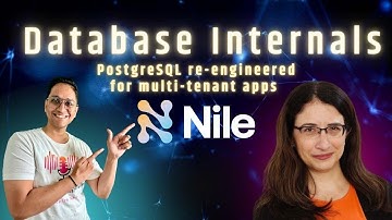 Database Internals - NileDB Postgres re-engineered for multitenant apps