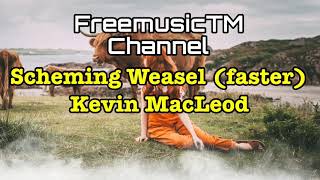 Scheming Weasel (faster version) - Kevin MacLeod | No-Copyright | Kevin MacLeod Music | FreemusicTM