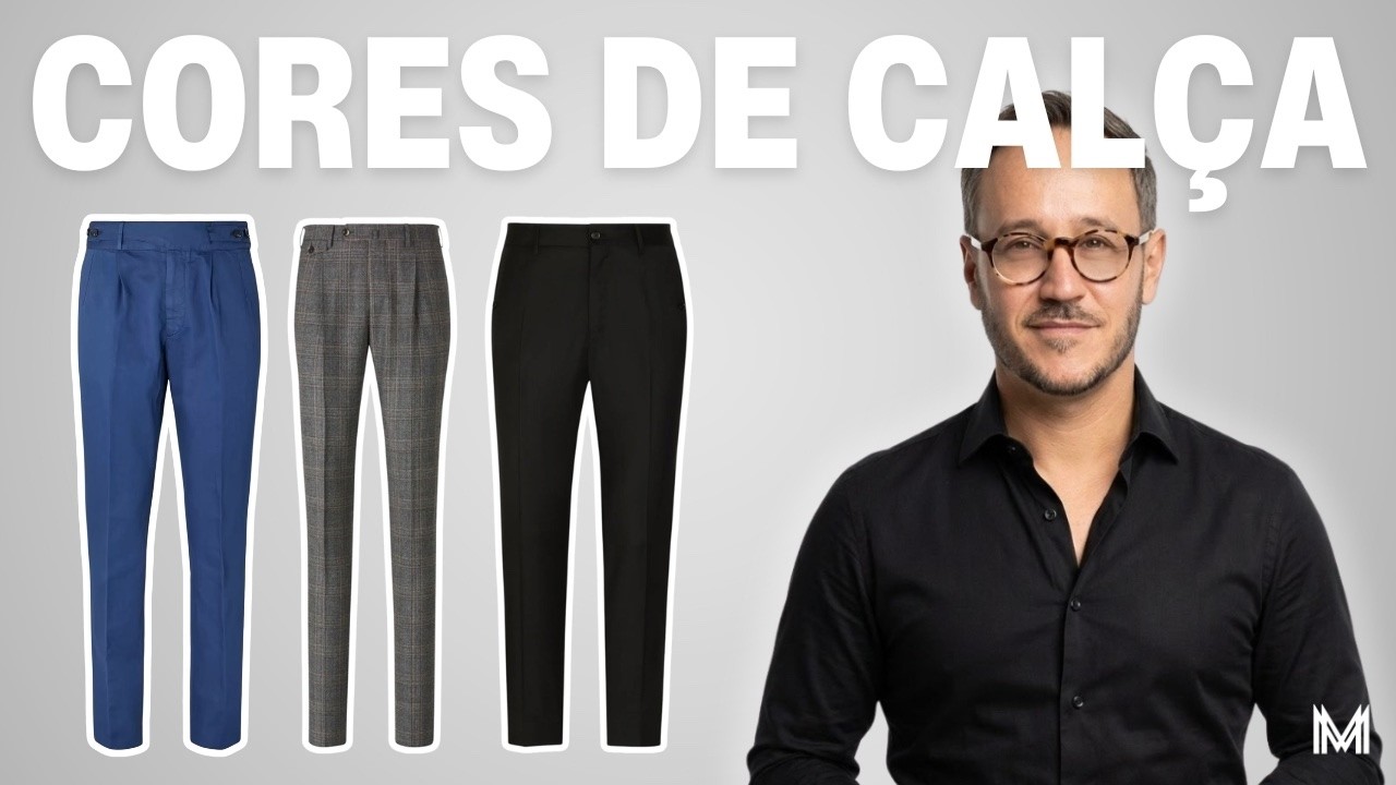 CALÇA DE ALFAIATARIA: as 3 CORES essenciais para ter ⎸ Moda Masculina