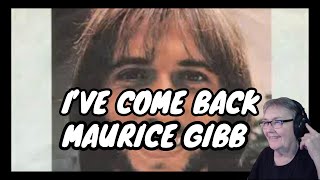 I&#39;ve Come Back/Maurice Gibb | FIRST REACTION