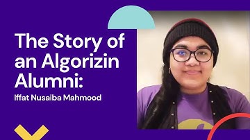 The Story of an Algorizin Alumni | Iffat Nusaiba Mahmood