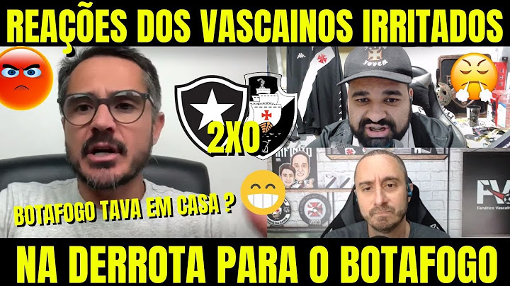 REAÇÕES DOS VASCAINOS IRRITADOS NA DERROTA PARA O BOTAFOGO| VASCO 0X2 BOTAFOGO| VAMOS RIR