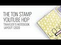 The Ton Stamp YouTube Hop 2020 | Traveler's Notebook Layout