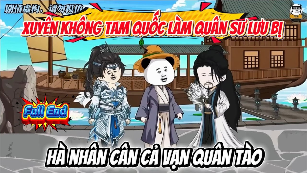 Xuyên Không Tam Quốc Làm Quân Sư Lưu Bị, Hà Nhân Một Mình Cân Vạn Quân Tào | Hà Nhân Sub