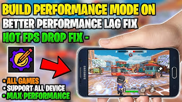 Build Performance Mode On | Better Performance Lag Fix & Hot Fps Drop Fix ( No Root )