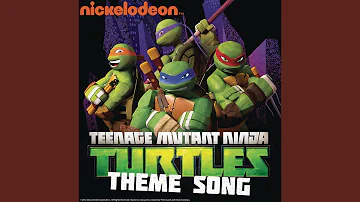 Teenage Mutant Ninja Turtles Theme Song