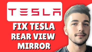 How To Fix Tesla Rear View Mirror
