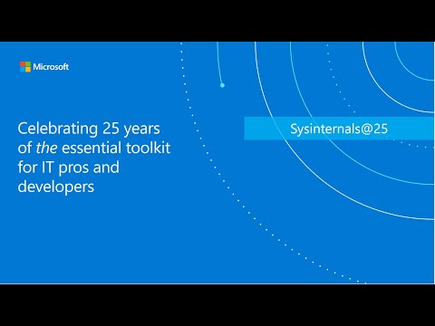 Sysinternals@25 - Full event replay | Demos, Tips, Stories | Microsoft