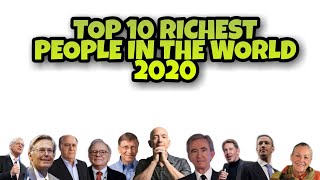 TOP 10 RICHEST PEOPLE IN THE WORLD | 2020 TOP 10 RICHEST PEOPLE IN THE WORLD | 2020