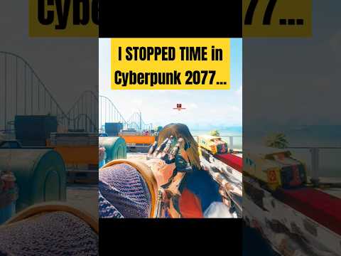 I STOPPED TIME in Cyberpunk 2077 #cyberpunk2077 #games #gaming #cyberpunk #gameplay