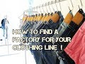 how to find a factory for your clothing line