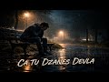CA TU DZANES DEVLA