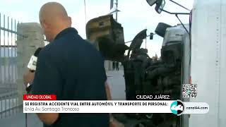 Última Hora: Se registra accidente vial entre automóvil y transporte de personal