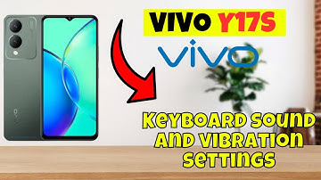 Keyboard sound and vibration settings vivo Y17s || How to use keyboard options