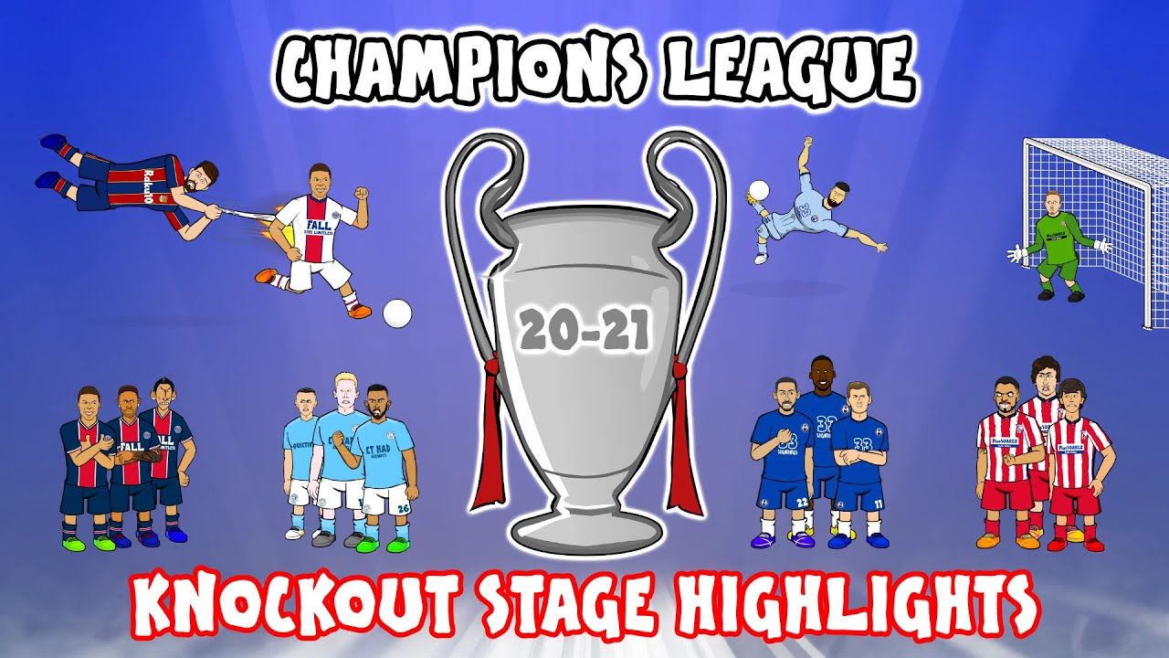 🏆Champions League 20-21 Knockout Stage Highlights🏆