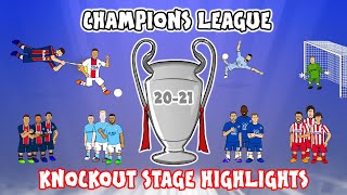 Champions League 2021 Knockout Stage Highlights