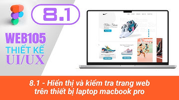 WEB105 - Demo8.1 - Hiển thị và kiểm tra trang web trên thiết bị laptop macbook pro