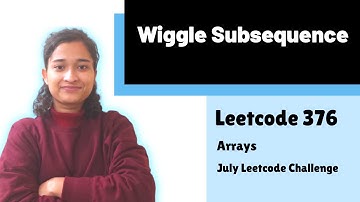Wiggle Subsequence | Leetcode 376 | Arrays