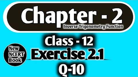 2.1 Q10 class 12 |  Ex 2.1 Q10 class 12 | Q10 2.1 class 12  |  Exercise 2.1 Q10 | 2.1 Q10 InverseTri