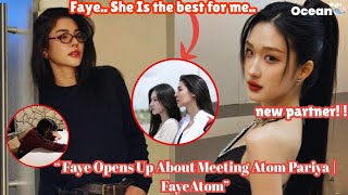 A Gift From God Faye Opens Up About Meeting Atom Pariya Fayeatom