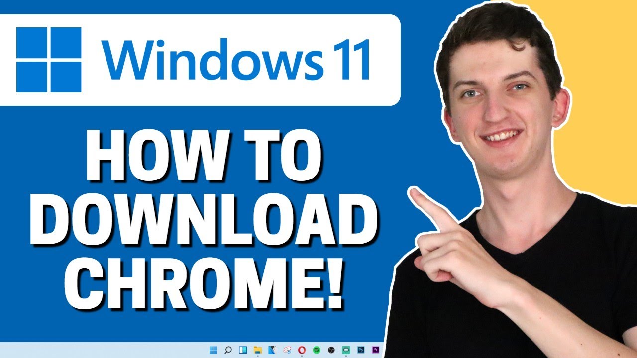 How To Download And Install Google Chrome On Windows 11! - YouTube