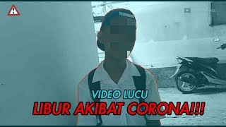 TERNYATA  LIBUR AKIBAT CORONA?! Video Lucu Corona