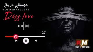 Diss Love mehrab Sad  😔💔|دیسلاو مہراب | Sad Turkish Music | SLOWED + REVERB