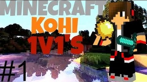 Minecraft -  Kohi 1v1