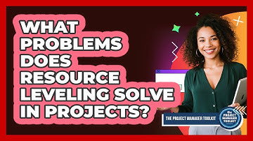 What Problems Does Resource Leveling Solve in Projects?