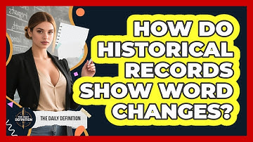 How Do Historical Records Show Word Changes?