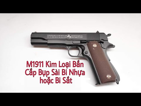 Video Súng lục M1911 Kim Loại Cắp Bụp Có Khóa An Toàn và Búa... - youtube