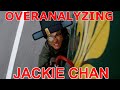 Overanalyzing Jackie Chan