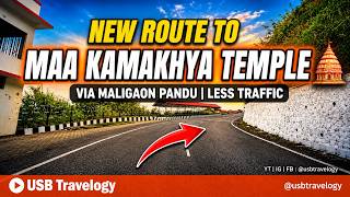 New Shortcut to Maa Kamakhya Temple Hilltop | Pandu Maligaon Route Explored | Guwahati 2026