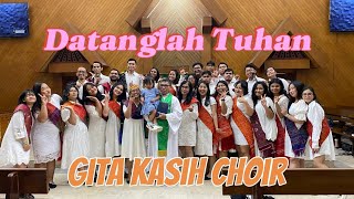 DATANGLAH TUHAN (asal lagu Sigulempong) versi Komplit || Arr. L. Sugiarto || GITA KASIH CHOIR ||