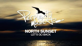 North Sunset - Let's Go Back (Original Mix) [PMF026] // Free Download