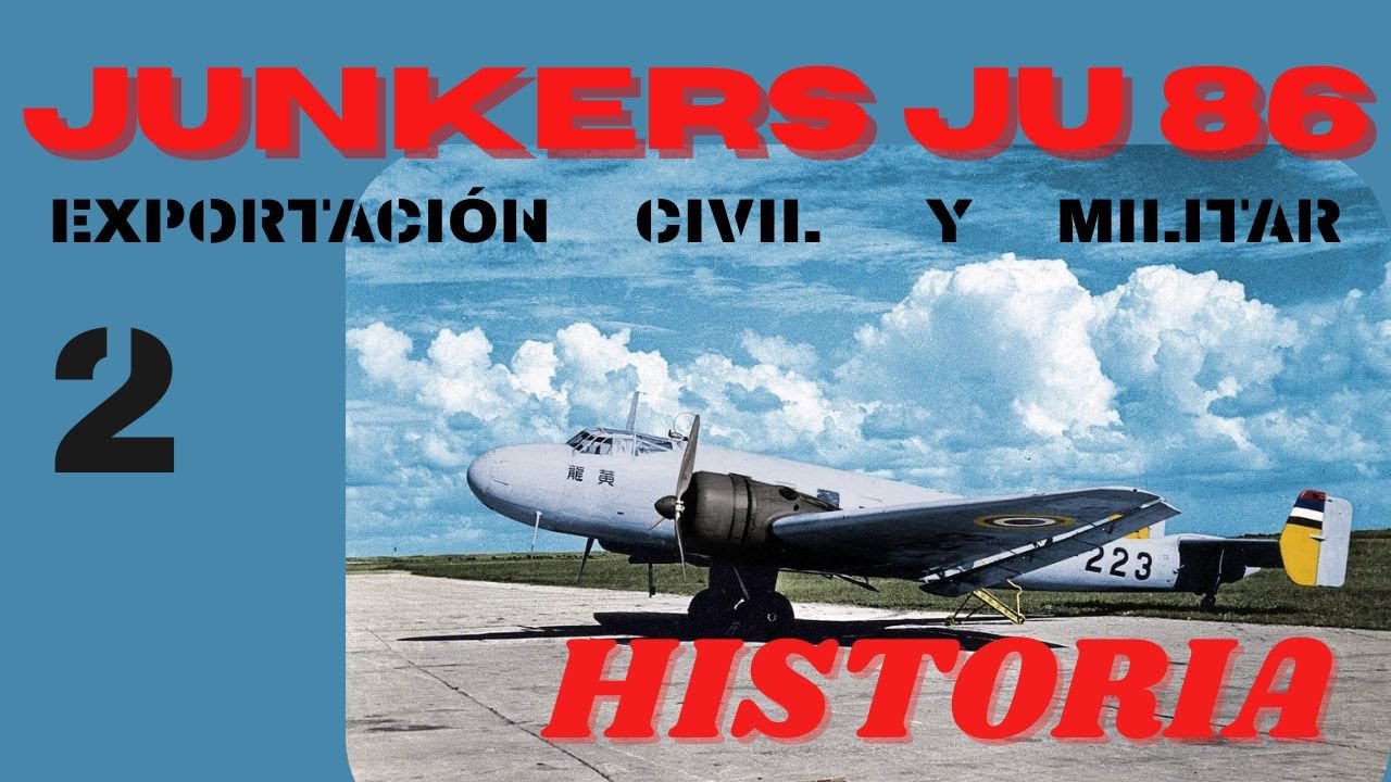 JUNKERS JU 86 DOCUMENTAL EPISODIO II