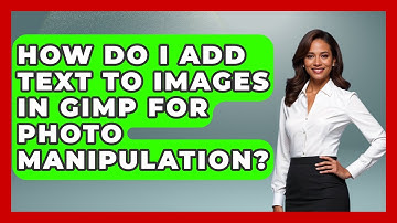 How Do I Add Text To Images In GIMP For Photo Manipulation? - Graphic Design Nerd