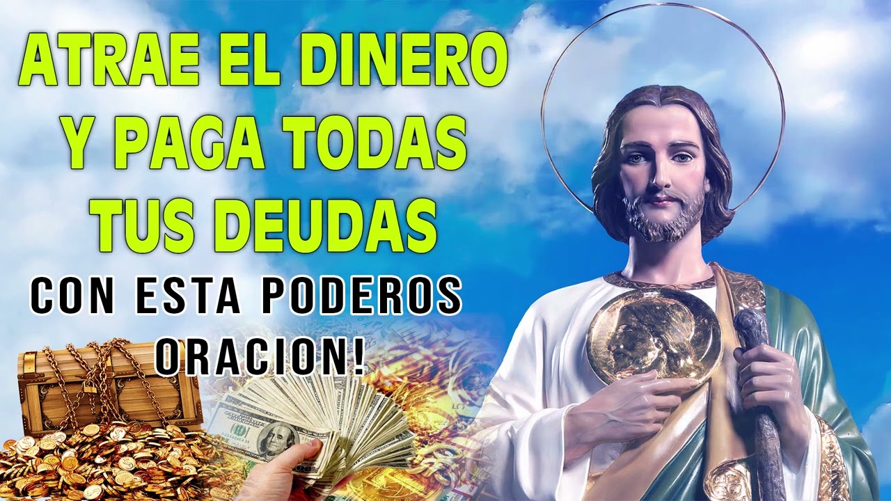 ATRAE EL DINERO Y CANCELA TODAS TUS DEUDAS CON ESTA PODEROSA ORACION🙏 San Judas Tadeo 🙏