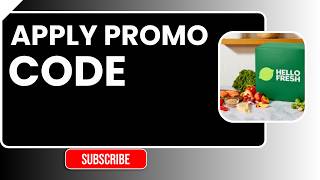 How to Apply Promo Code on HelloFresh | Easy Discount Guide 2025
