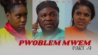 Famous PWOBLÈM MWEN  # 9 /FILM HAITIEN 4K / SHISHIE/KENLIE/JOLY/ANGEL/ASTRIDE/VICTOR Profile